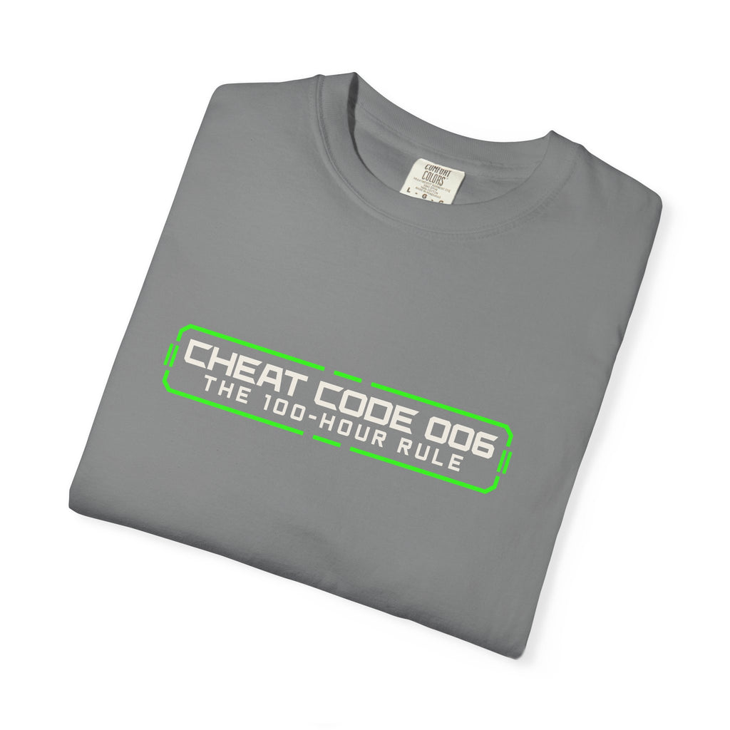 Cheat Code 006 T-Shirt — "The 100-Hour Rule" Motivational Practice Tee