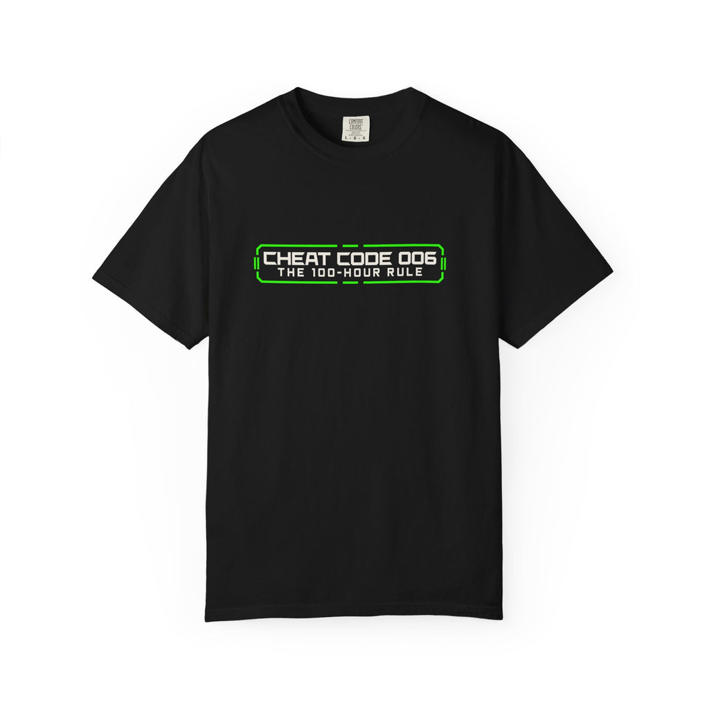 Cheat Code 006 T-Shirt — "The 100-Hour Rule" Motivational Practice Tee